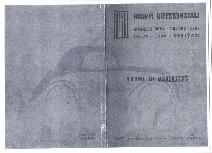 FIAT GRUPPI DIFFERENZIALI MODELLI 500 C – 1100-103 – 1400 – 1400 D – 1900 E DERIVATI NORME DI REVISIONE